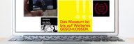 Auf einem Laptop-Computer ist die Website des Museums für Kommunikation geöffnet. Auf der Website ist gross zu lesen: "Das Museum ist bis auf Weiteres geschlossen!". - vergrösserte Ansicht