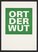 Auf weisser Fläche ist ein grünes Quadrat zu sehen, darauf in weisser Schrift: Ort der Wut.