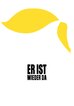 Eine gelbe Haartolle und der Text: "Er ist wieder da"